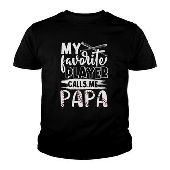 My Favorite Player Calls Me Papa Baseball Lover Youth T-shirt - Seseable