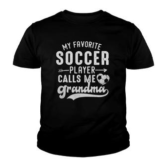 My Favorite Soccer Player Calls Me Grandma Soccer Grandma Youth T-shirt - Seseable