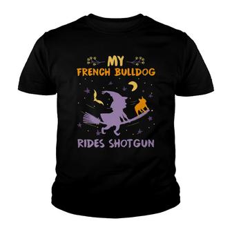 My French Bulldog Rides Shotgun Halloween Dog Mom Dad Youth T-shirt - Monsterry