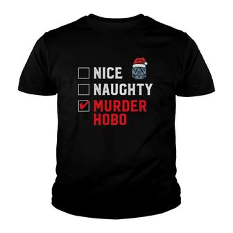Naughty Nice Murder Hobo D20 Tabletop Gamer Funny Christmas Youth T-shirt | Mazezy