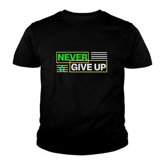 Never Give Up Version Gift Youth T-shirt - Thegiftio UK