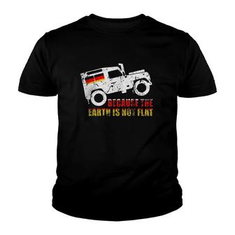 Nice Earth Rover Germany Because The Earth Is Not Flat Youth T-shirt - Thegiftio UK