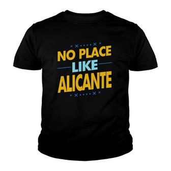 No Place Like Alicante Gift Idea For Alicante Spain Souvenir Youth T-shirt - Thegiftio UK