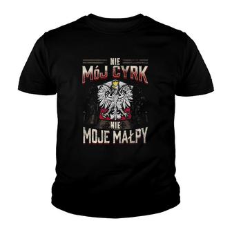 Not My Circus Not My Monkeys In Polish Nie Mój Cyrk Nie Moje Malpy Youth T-shirt - Thegiftio UK