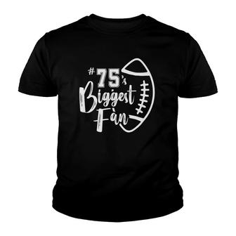 Number 75S Biggest Fan Football Player Mom Dad Family Youth T-shirt - Seseable