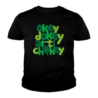 Okey Dokey Artichokey Vegetable Humor Graphic Pun Youth T-shirt - Thegiftio UK