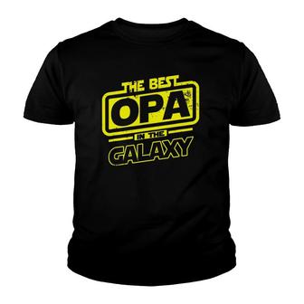 Opa The Best In The Galaxy Youth T-shirt - Thegiftio UK