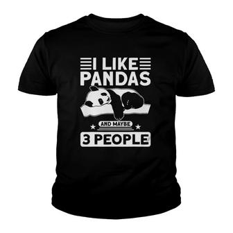 Panda Bear I Like Pandas And Maybe 3 People Panda Lover V2 Youth T-shirt - Thegiftio UK