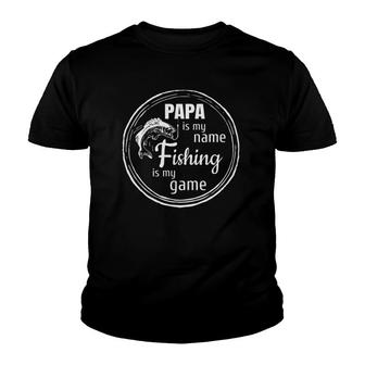 Papa Is My Name Fishing Is My Game - Daddy Father Papa Gift Youth T-shirt - Seseable