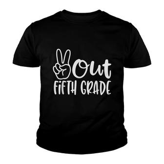 Peace Out Fifth Grade - Last Day Of School 5Th Grad Youth T-shirt - Seseable