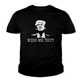 Political - Miss Me Yet Donald Trump - 45Th President Trump Youth T-shirt - Thegiftio UK