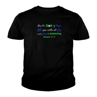 Premium Bible Quote God Hope Joy Peace Believe Romans Youth T-shirt - Monsterry