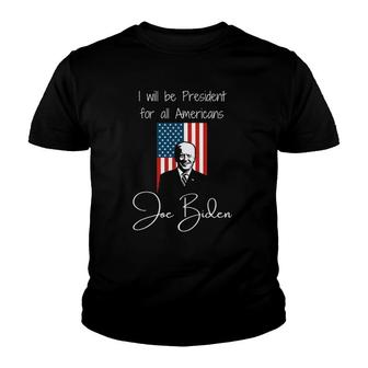 President For Americans Biden Inaugural Address 2021 Quote Youth T-shirt | Mazezy
