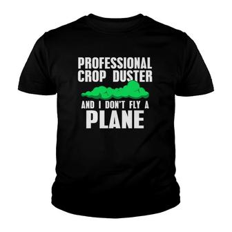 Professional Crop Dusterfunny Farting Tee For Guys Youth T-shirt - Thegiftio UK