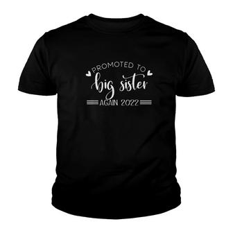 Promoted To Big Sister Again 2022 Baby Announcement Siblings Youth T-shirt - Seseable