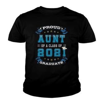 Proud Aunt Of A Class Of 2021 Graduate Senior Graduation Youth T-shirt - Seseable