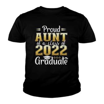 Proud Aunt Of A Class Of 2022 Graduate Senior Graduation Youth T-shirt - Seseable