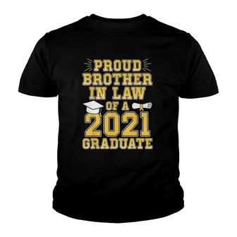 Proud Brother In Law Of A 2021 Graduate School Graduation Youth T-shirt - Seseable