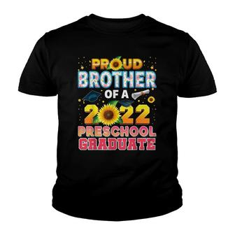 Proud Brother Of A Class 2022 Preschool Graduate Sunflower Youth T-shirt - Thegiftio UK