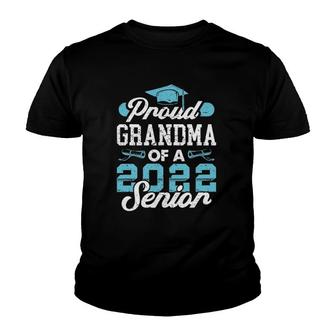 Proud Grandma Of A Class Of 2022 Senior Graduate Graduation Youth T-shirt - Seseable