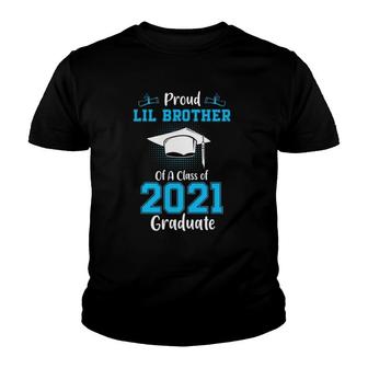 Proud Lil Brother Of A Class Of 2021 Graduate Senior Graduation Youth T-shirt - Seseable