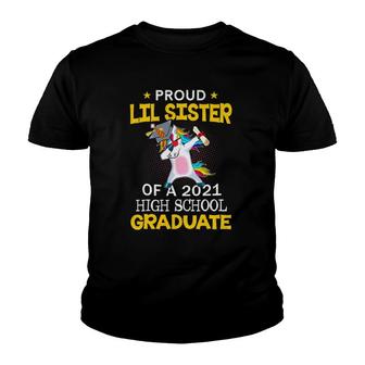 Proud Lil Sister Of A 2021 High School Graduate Unicorn Dab Youth T-shirt - Seseable