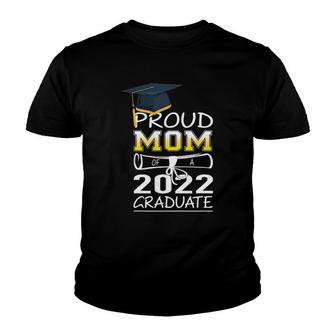 Proud Mom Of A Graduate Senior 2022 School Graduation 2022 Ver2 Youth T-shirt - Seseable