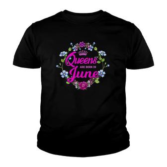 Queens Are Born In June Birthday Gift For Women Youth T-shirt | Mazezy