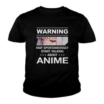 Quote Warning May Spontaneously Start Talking About Anime Youth T-shirt - Monsterry AU
