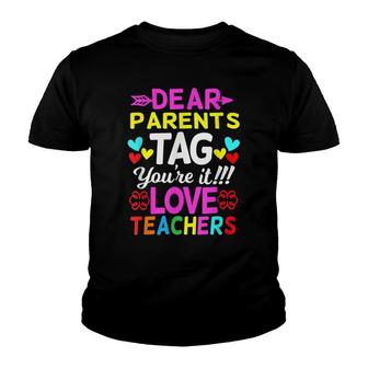 Restro Womens Dear Parents Tag Youre It Love Teachers Youth T-shirt - Thegiftio UK