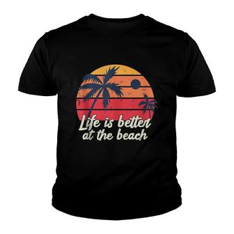 Retro Beach Vacation Life Is Better At Beach Youth T-shirt - Thegiftio UK
