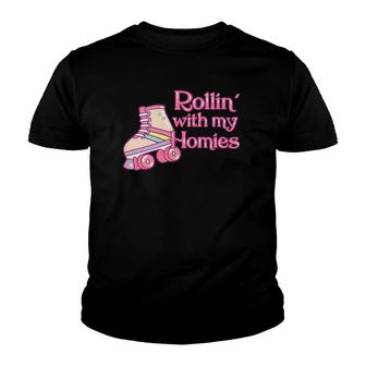 Rollin With My Homies Roller Skating Gift Roller Skate Youth T-shirt | Mazezy