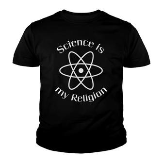 Science Is My Religion Atom Youth T-shirt - Thegiftio UK
