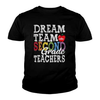Second Grade Teachers Tee Dream Team Aka 2Nd Grade Teachers Youth T-shirt - Seseable