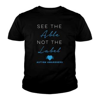 See The Able Not The Label Autism Down Syndrome Awareness Youth T-shirt | Mazezy UK
