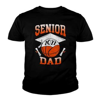 Senior Dad 2022 Basketball Class Of 2022 Graduate Girls Boys Youth T-shirt - Seseable
