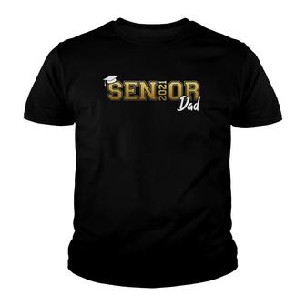 Senior Dad Class Of 2021 Graduate Proud Father Graduation Youth T-shirt - Seseable