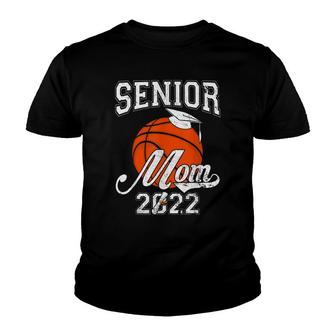 Senior Mom 2022 Basketball Class Of 2022 Girls Youth T-shirt - Seseable