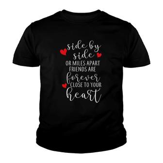 Side By Side Or Miles Apart Friends Are Forever Youth T-shirt | Mazezy