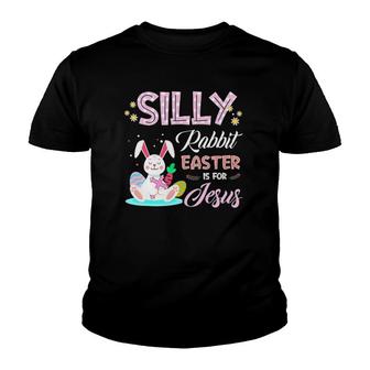 Silly Rabbit Easter Is For Jesus Christians Bunny Eggs Youth T-shirt | Mazezy