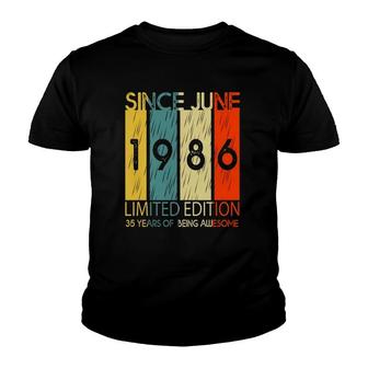 Since June 1986 Limited Edition 35 Years Of Being Awesome Youth T-shirt - Seseable