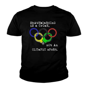 Skateboarding Is A Crime Not An Sport Sarcastic Parody Youth T-shirt - Thegiftio UK
