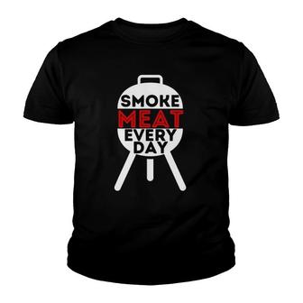 Smoke Meat Every Day - Funny Bbq Smoker Barbecue Grilling Youth T-shirt - Thegiftio UK