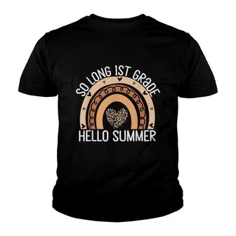 So Long 1St Grade Hello Summer Leopard Rainbow Teacher Funny Youth T-shirt - Thegiftio UK