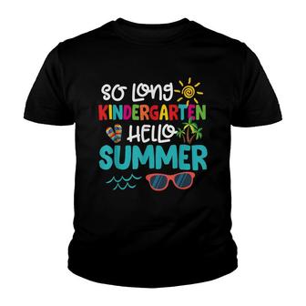 So Long Kindergarten Hello Summer Teacher Student Youth T-shirt - Thegiftio UK