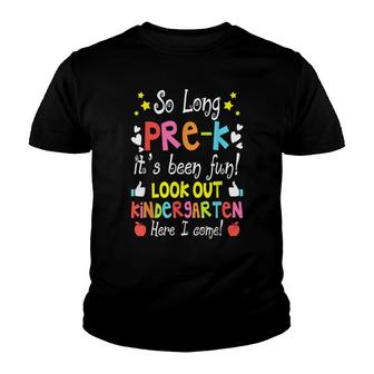 So Long Pre-K Its Been Fun Look Out Kindergarten Boy Girl Youth T-shirt - Thegiftio UK