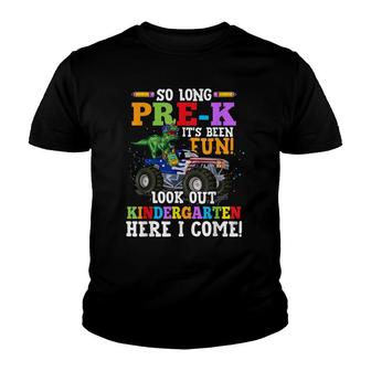 So Long Pre-K Its Been Fun Look Out Kindergarten Here I Come Youth T-shirt - Thegiftio UK