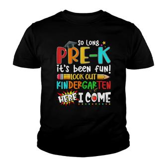 So Long Pre-K Its Been Fun Look Out Kindergarten Student Youth T-shirt - Thegiftio UK