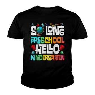 So Long Preschool Hello Kindergarten Pre-K Graduation Youth T-shirt - Thegiftio UK