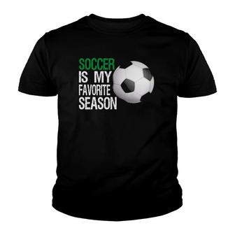 Soccer Is My Favorite Season Soccer Youth T-shirt - Thegiftio UK